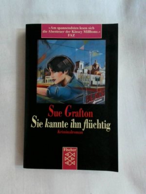 gebrauchtes Buch – Sue Grafton – Sie kannte ihn flüchtig: Roman (Fischer Taschenbücher).