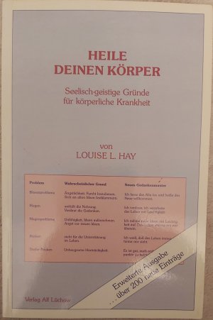 Heile Deinen Körper, Seelisch-geistige Gründe für körperliche Krankheit