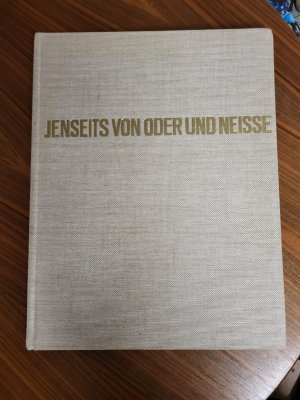 Jenseits von Oder und Neisse. Bildband Nr. 5 aus dem Burda-Verlag. Sonderdruck der BUNTEN Illustrierten.