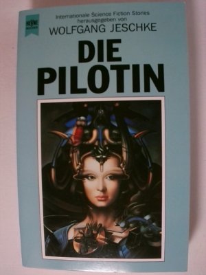 gebrauchtes Buch – Wolfgang Jeschke – Die Pilotin.