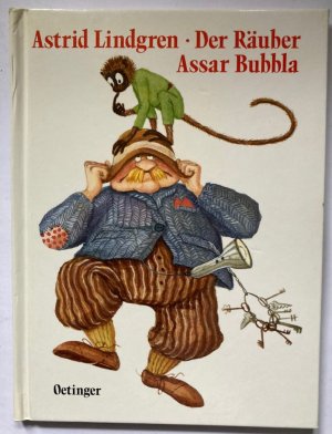 Der Räuber Assar Bubbla oder Um ein Haar hätte es kein Buch über Pippi Langstrumpf gegeben