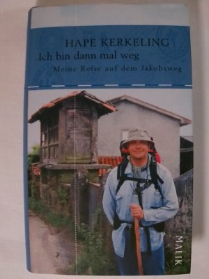 gebrauchtes Buch – Hape Kerkeling – Ich bin dann mal weg: Meine Reise auf dem Jakobsweg.