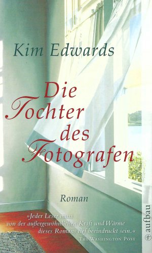 gebrauchtes Buch – Kim Edwards – Die Tochter des Fotografen