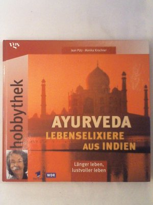 gebrauchtes Buch – Jean Pütz - Monika Kirschner – Hobbythek: Ayurveda - Lebenselixiere aus Indien - heilende Gewürze - typgerechte Küche - entspannende Massagen - individuelle Körperpflege.