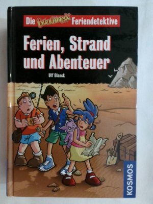 gebrauchtes Buch – Ulf Blanck – Die Baadingoo Feriendetektive: Ferien, Strand und Abenteuer: Das Phantom im Bergsee / Das Geheimnis des Pharao / Der Dieb von Venedig: Das Phantom im ... Pharao; Der Dieb von Venedig. Dreifachband.