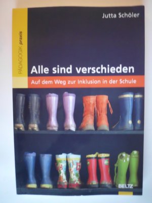 gebrauchtes Buch – Alle sind verschieden - Auf dem Weg zur Inklusion in der Schule