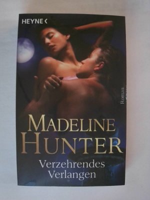 gebrauchtes Buch – Madeline Hunter – VERZEHRENDES VERLANGEN.