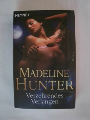 gebrauchtes Buch – Madeline Hunter – VERZEHRENDES VERLANGEN.