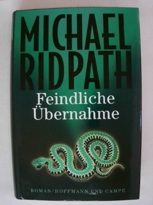 gebrauchtes Buch – Michael Ridpath – Feindliche Übernahme.