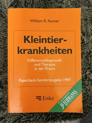 Kleintierkrankheiten -Differentialdiagnostik und Therapie in der Praxis