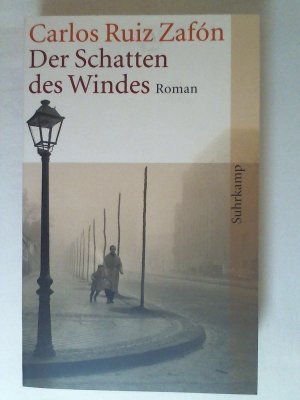 gebrauchtes Buch – Carlos Ruiz Zafón – Der Schatten des Windes: Roman.