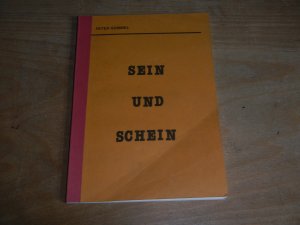 Sein und Schein - Hintergründe und Auswirkungen der menschlichen Verblendung. Sozialpsychologische und erkenntnistheoretische Überlegungen