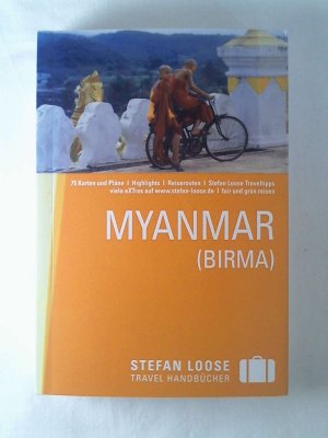 gebrauchtes Buch – Volker Klinkmüller - Andrea Markand - Martin H – Stefan Loose Reiseführer Myanmar.