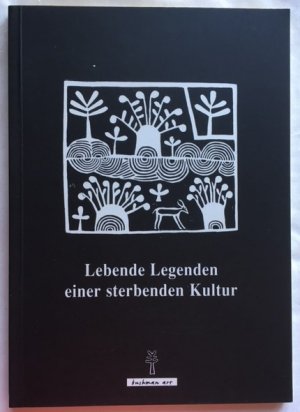 gebrauchtes Buch – Fourie, Coral;  – Lebende Legenden einer sterbenden Kultur. Mythen, Legenden und Fabeln der Buschmänner