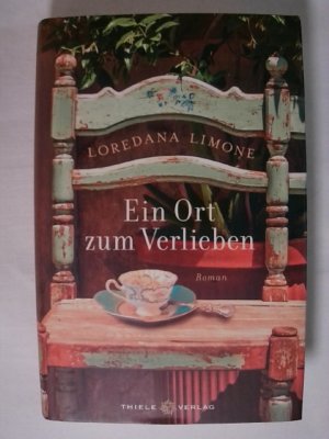 gebrauchtes Buch – Loredana Limone – Ein Ort zum Verlieben.