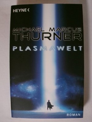 gebrauchtes Buch – Michael Marcus Thurner – Plasmawelt: Roman.