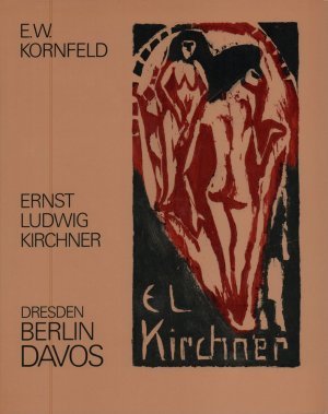 Ernst Ludwig Kirchner - Nachzeichnung seines Lebens. Katalog der Sammlung Kirchner-Haus Davos