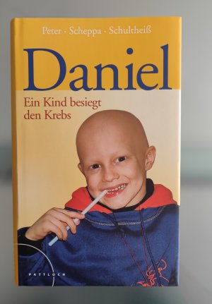 gebrauchtes Buch – Rita Peter, Christiane Scheppa – Daniel - Ein Kind besiegt den Krebs