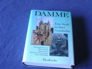 Damme - Eine Stadt in ihrer Geschichte