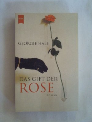 gebrauchtes Buch – Georgie Hale – Das Gift der Rose.