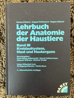 Lehrbuch der Anatomie der Haustiere, Band 3: Kreislaufsystem, Haut und Hautorgane