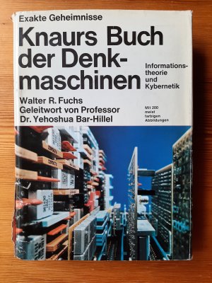 Knaurs Buch der Denkmaschinen. Informationstheorie und Kybernetik