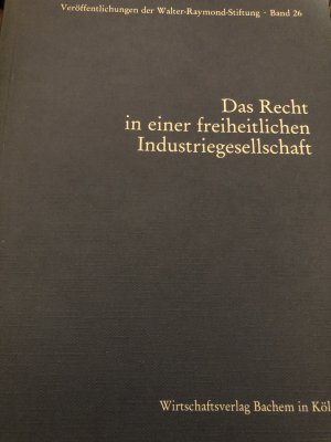 Das Recht in einer freiheitlichen Industriegesellschaft