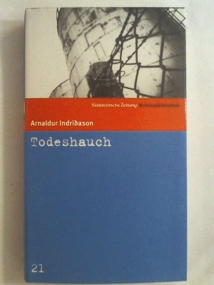 gebrauchtes Buch – Arnaldur Indridason - Coletta Bürling – Todeshauch. SZ Krimibibliothek Band 21.