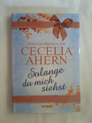 gebrauchtes Buch – Cecelia Ahern – Solange du mich siehst (Zwei Geschichten).