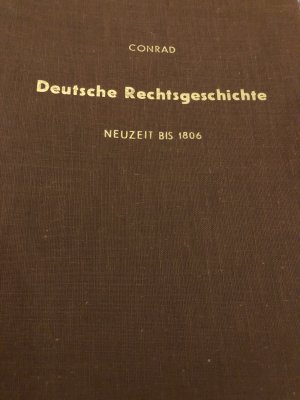 Deutsche Rechtsgeschichte., Ein Lehrbuch Band II: Neuzeit bis 1806.