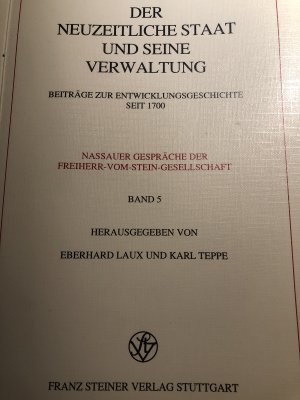 Der neuzeitliche Staat und seine Verwaltung - Beiträge zur Entwicklungsgeschichte seit 1700