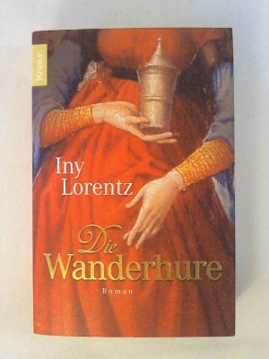 gebrauchtes Buch – Iny Lorentz – Die Wanderhure (Die Wanderhuren-Reihe, Band 1).