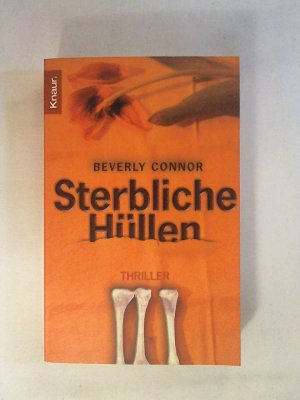 gebrauchtes Buch – Beverly Connor – Sterbliche Hüllen: Thriller.
