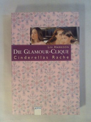 gebrauchtes Buch – Lisi Harrison – Die Glamour Clique. Cinderellas Rache.