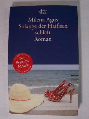 gebrauchtes Buch – Milena Agus – Solange der Haifisch schläft: Roman.