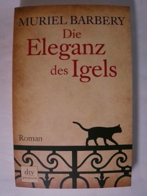 Die Eleganz des Igels: Roman.