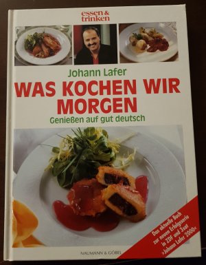 gebrauchtes Buch – Johann Lafer – Johann Lafer / Was kochen wir morgen?