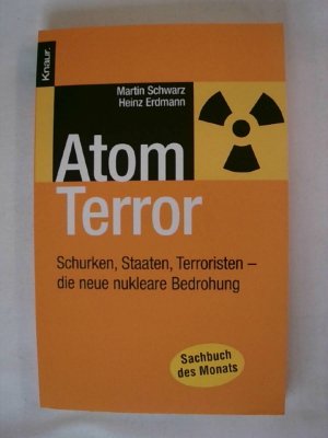 gebrauchtes Buch – Martin Schwarz - Heinz Erdmann – Atomterror: Schurken, Staaten, Terroristen - die neue nukleare Bedrohung.