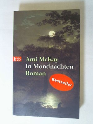 gebrauchtes Buch – Ami McKay – In Mondnächten: Roman. gebrauchtes Buch – Ami McKay – In Mondnächten: Roman.