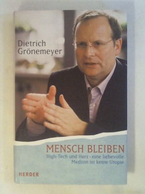 gebrauchtes Buch – Dietrich H. W – Mensch bleiben.