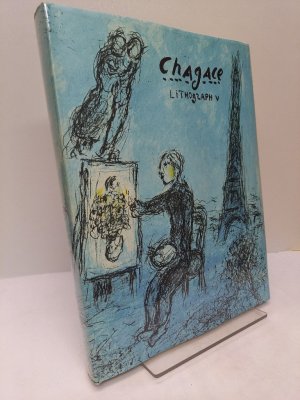 Chagall. Lithographs V 1974-1979. Vorwort von Robert Marteau. Katalog und Erklärungen Charles Sorlier.