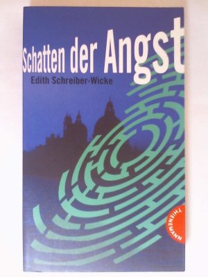 gebrauchtes Buch – Edith Schreiber-Wicke – Schatten der Angst, Labyrinthe-Krimis.