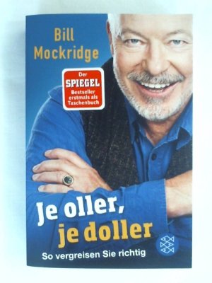 gebrauchtes Buch – Bill Mockridge - Lars Lindigkeit - Markus Paßlick – Je oller, je doller: So vergreisen Sie richtig.