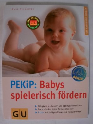 gebrauchtes Buch – Anne Pulkkinen – Babys spielerisch fördern mit dem Prager-Eltern-Kind-Programm (PEKiP).