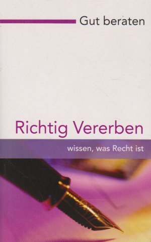 gebrauchtes Buch – Bretzinger, Otto N – Gut beraten: Richtig vererben - Wissen was Recht ist