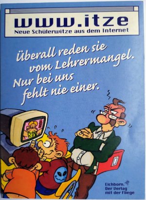 gebrauchtes Buch – Norbert Golluch – www.itze Neue Schülerwitze aus dem Internet Überall reden sie vom Lehrermangel Nur bei uns fehlt nie einer