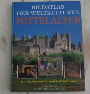 gebrauchtes Buch – Donald Matthew – Bildatlas der Weltkulturen - Mittelalter