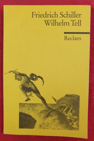 gebrauchtes Buch – Friedrich Schiller – Wilhelm Tell - Schauspiel. Textausgabe mit Anmerkungen/Worterklärungen