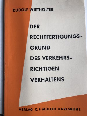 Der Rechtfertigungsgrund des verkehrsrichtigen Verhaltens