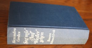 Sag mir Auf Wiedersehen mit Widmung des Verlegers an Alexandra Cordes